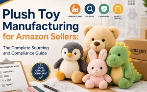Plush Toy Manufacturing for Amazon Sellers