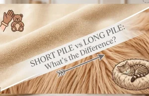 Short Pile vs Long Pile Plush Fabric What's the Difference