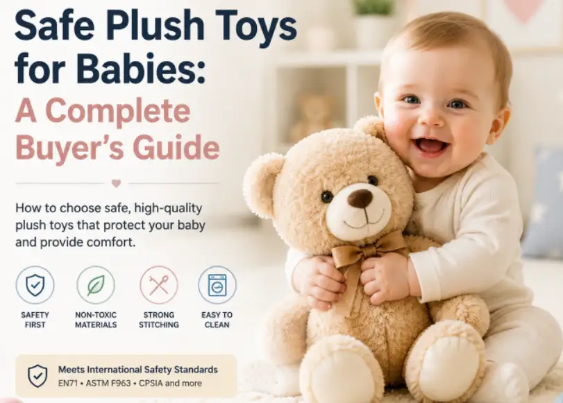 Safe Plush Toys for Babies A Complete Buyer's Guide