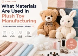 What Materials Are Used in Plush Toy Manufacturing